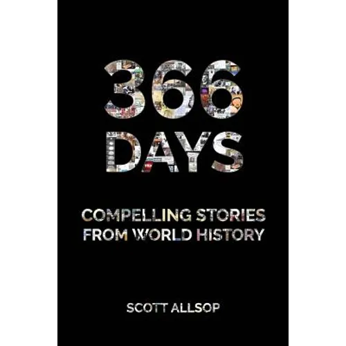 366 Days: Compelling Stories From World History - Paperback