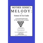 Mother Goose's Melody or Sonnets for the Cradle: A Facsimile Reproduction of the Olldest Known Edition - Paperback
