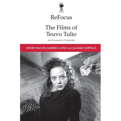 Refocus: The Films of Teuvo Tulio: An Excessive Outsider - Paperback