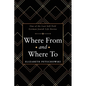 Where From and Where To: One of the Last Self-Told German Jewish Life Stories - Paperback