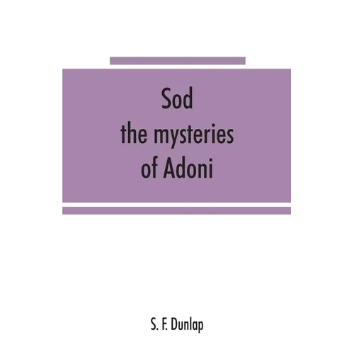 Sōd: the mysteries of Adoni - Paperback