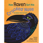 How Raven Got His Crooked Nose - Hardcover