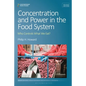Concentration and Power in the Food System: Who Controls What We Eat?, Revised Edition - Hardcover