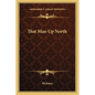That Man Up North - Paperback