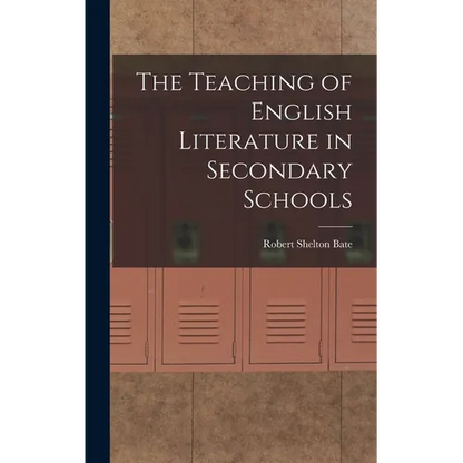 The Teaching of English Literature in Secondary Schools - Hardcover