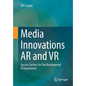 Media Innovations AR and VR: Success Factors for the Development of Experiences - Paperback