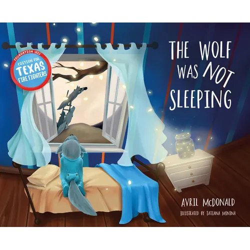 The Wolf Was Not Sleeping: Texas Fire Fighters Edition - Paperback