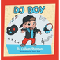 I Am Dj Boy - Hardcover