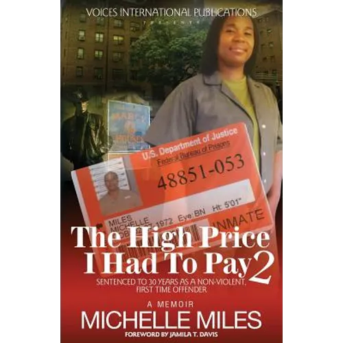 The High Price I Had to Pay 2: Sentenced to 30 Years as a Non-Violent. First Time Offender - Paperback