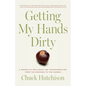 Getting My Hands Dirty: A Memoir of Resilience and Transformation from the Gridiron to the Garden - Paperback