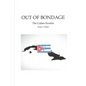 Out of Bondage: The Cuban Exodus - Paperback