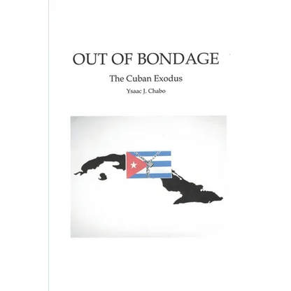 Out of Bondage: The Cuban Exodus - Paperback