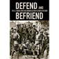 Defend and Befriend: The U.S. Marine Corps and Combined Action Platoons in Vietnam - Hardcover
