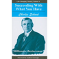 Succeeding with What You Have - Paperback