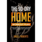 The 90-Day Home Workout Plan: A Total Body Fitness Program for Weight Training, Cardio, Core & Stretching - Paperback