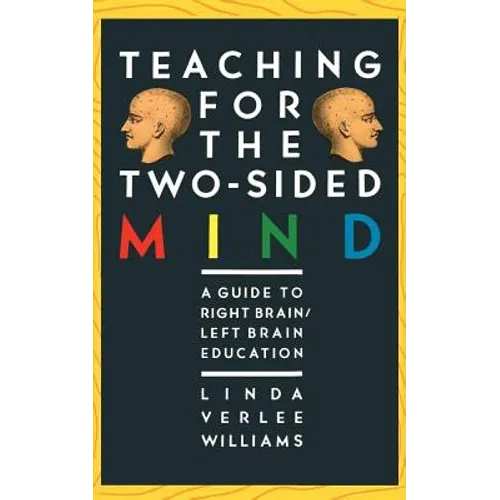 Teaching for the Two-Sided Mind: A Guide to Right Brain/Left Brain Education - Paperback