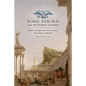 Rome Reborn on Western Shores: Historical Imagination and the Creation of the American Republic - Hardcover