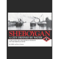 Sheboygan, A City Defined by Water - Paperback