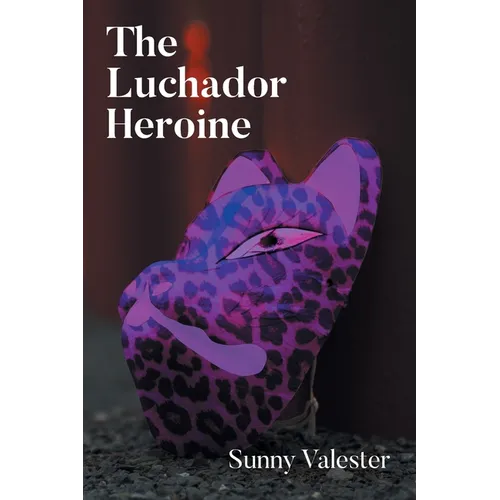 The Luchador Heroine - Paperback