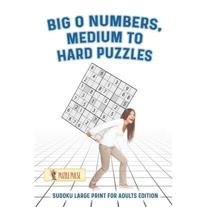 Big O Numbers, Medium To Hard Puzzles: Sudoku Large Print for Adults Edition - Paperback