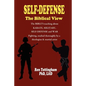 Self-Defense, the Biblical View - Paperback