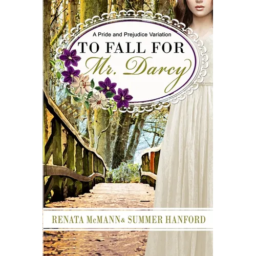 To Fall for Mr. Darcy: A Pride and Prejudice Variation - Paperback