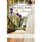 To Fall for Mr. Darcy: A Pride and Prejudice Variation - Paperback