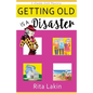 Getting Old is a Disaster - Paperback
