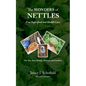 The Wonders of Nettles: Free 'Superfood' and Health Care for You, Pets, and Gardens - Paperback