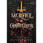 The Sacrifice of Constellatia: Book 1 - Hardcover