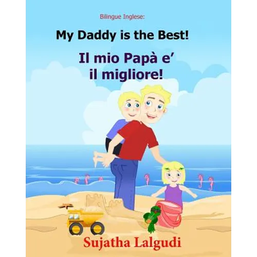 Bilingue Inglese: My Daddy is the best: Libro illustrato per bambini, inglese-italiano, italiano-inglese (Edizione bilingue), Bilingue c - Paperback