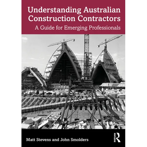 Understanding Australian Construction Contractors: A Guide for Emerging Professionals - Paperback