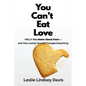 You Can't Eat Love - Paperback