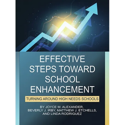 Effective Steps Toward School Enhancement: Turning Around High Needs Schools - Paperback