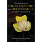 The Importance of Inner Healing and Deliverance for Effective Discipleship: A Working Model for the Local Church - Paperback