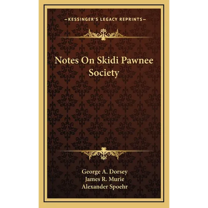 Notes On Skidi Pawnee Society - Hardcover
