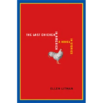 Last Chicken in America: A Novel in Stories - Paperback