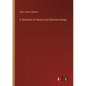 A Selection of Hymns and Spiritual Songs - Paperback