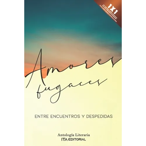 Amores fugaces: Entre encuentro y despedidas - Paperback
