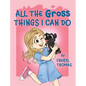 All the Gross Things I Can Do - Hardcover