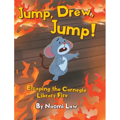 Jump, Drew, Jump! Escaping the Carnegie Library Fire - Hardcover