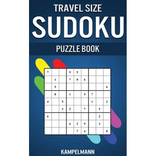 Travel Size Sudoku Puzzle Book: Compact & Travel Friendly Edition with 250 Easy Sudokus and Solutions - Paperback