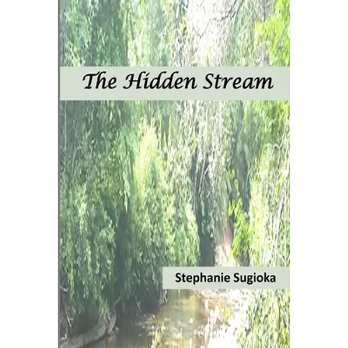 The Hidden Stream: A Life in Prose and Verse - Paperback