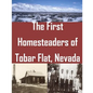 The First Homesteaders of Tobar Flat, Nevada - Paperback