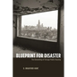 Blueprint for Disaster: The Unraveling of Chicago Public Housing - Paperback