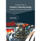 Fundamentals of Modern Manufacturing: Materials, Processes and Systems - Hardcover