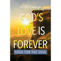 God's Love is Forever: Food for the Soul - Paperback