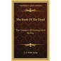 The Book of the Dead: The Chapters of Coming Forth by Day - Hardcover