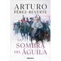 La Sombra del Águila/ The Shadow of the Eagle - Paperback