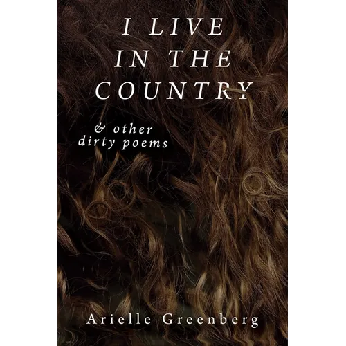 I Live in the Country & Other Dirty Poems - Paperback